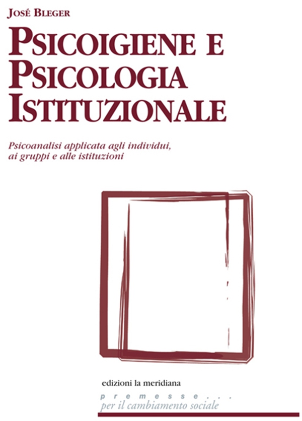 Psicoigiene e Psicologia Istituzionale - Librerie.coop Psicoigiene e Psicologia Istituzionale - Librerie.coop
