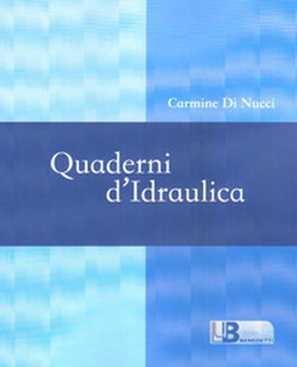 Quaderni d'idraulica - Librerie.coop Quaderni d'idraulica - Librerie.coop