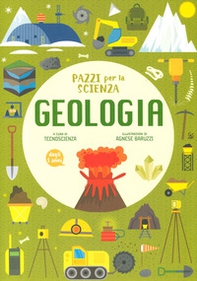 Geologia. Pazzi per la scienza - Librerie.coop