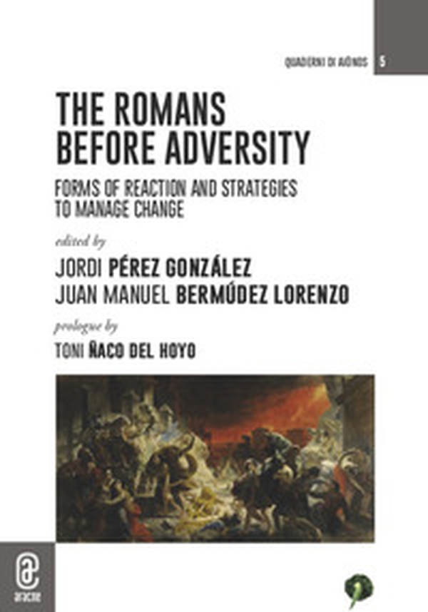 The romans before adversity. Forms of reaction and strategies to manage change - Librerie.coop The romans before adversity. Forms of reaction and strategies to manage change - Librerie.coop