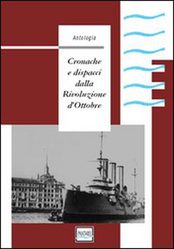 Cronache e dispacci dalla Rivoluzione d'Ottobre - Librerie.coop Cronache e dispacci dalla Rivoluzione d'Ottobre - Librerie.coop