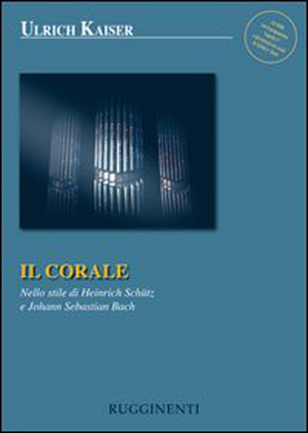 Il corale. Nello stile di Heinrich Schütz e Johann Sebastian Bach - Librerie.coop Il corale. Nello stile di Heinrich Schütz e Johann Sebastian Bach - Librerie.coop