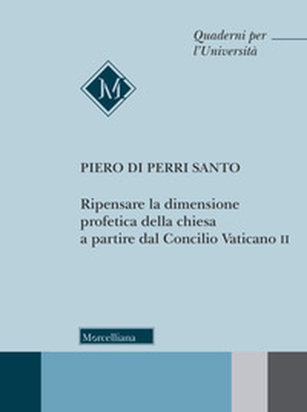 Ripensare la dimensione profetica della Chiesa a partire dal Concilio Vaticano II - Librerie.coop Ripensare la dimensione profetica della Chiesa a partire dal Concilio Vaticano II - Librerie.coop