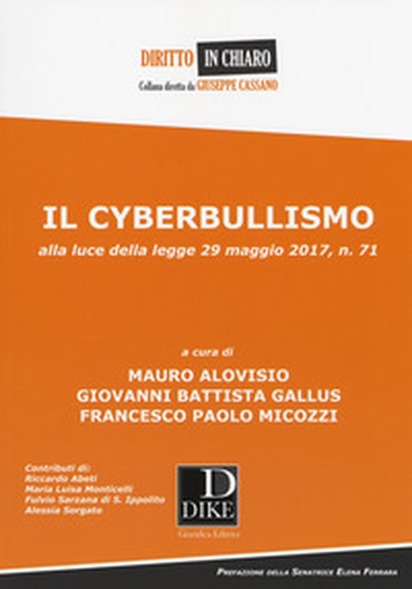 Il cyberbullismo. Alla luce della legge 29 maggio 2017, n. 71 - Librerie.coop Il cyberbullismo. Alla luce della legge 29 maggio 2017, n. 71 - Librerie.coop