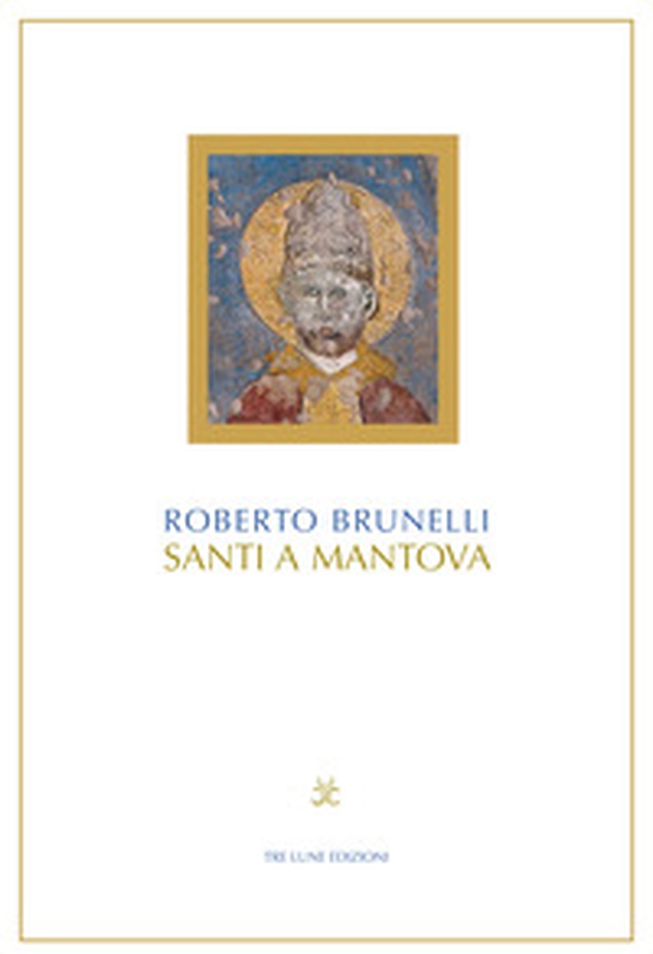 Santi a Mantova - Librerie.coop Santi a Mantova - Librerie.coop