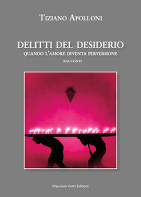 Delitti del desiderio. Quando l'amore diventa perversione - Librerie.coop Delitti del desiderio. Quando l'amore diventa perversione - Librerie.coop