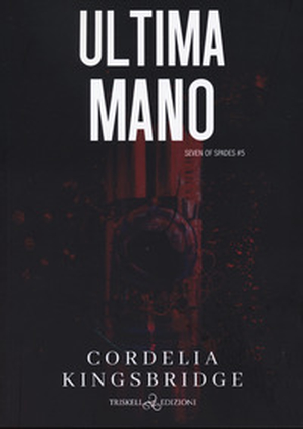 Ultima mano. Sette di picche - Vol. 5 - Librerie.coop Ultima mano. Sette di picche - Vol. 5 - Librerie.coop