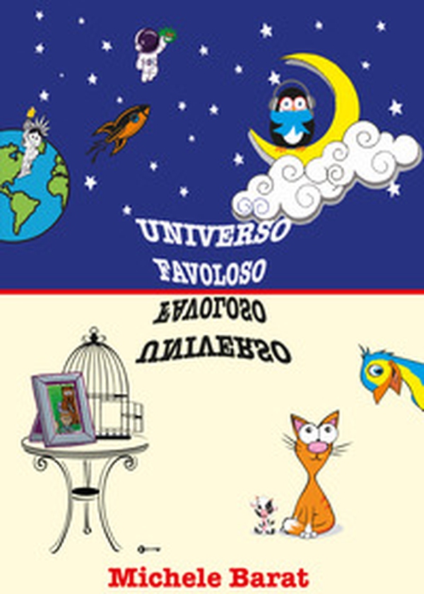 Universo favoloso favoloso Universo. UFFU - Librerie.coop Universo favoloso favoloso Universo. UFFU - Librerie.coop