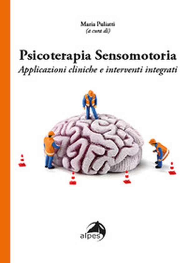 Psicoterapia sensomotoria. Applicazioni cliniche e interventi integrati - Librerie.coop Psicoterapia sensomotoria. Applicazioni cliniche e interventi integrati - Librerie.coop