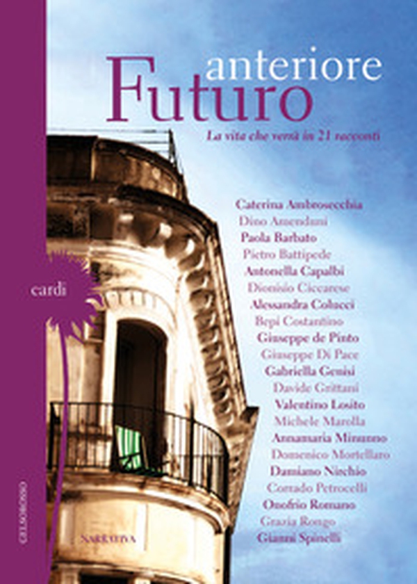 Futuro anteriore La vita che verrà in 21 racconti - Librerie.coop Futuro anteriore La vita che verrà in 21 racconti - Librerie.coop