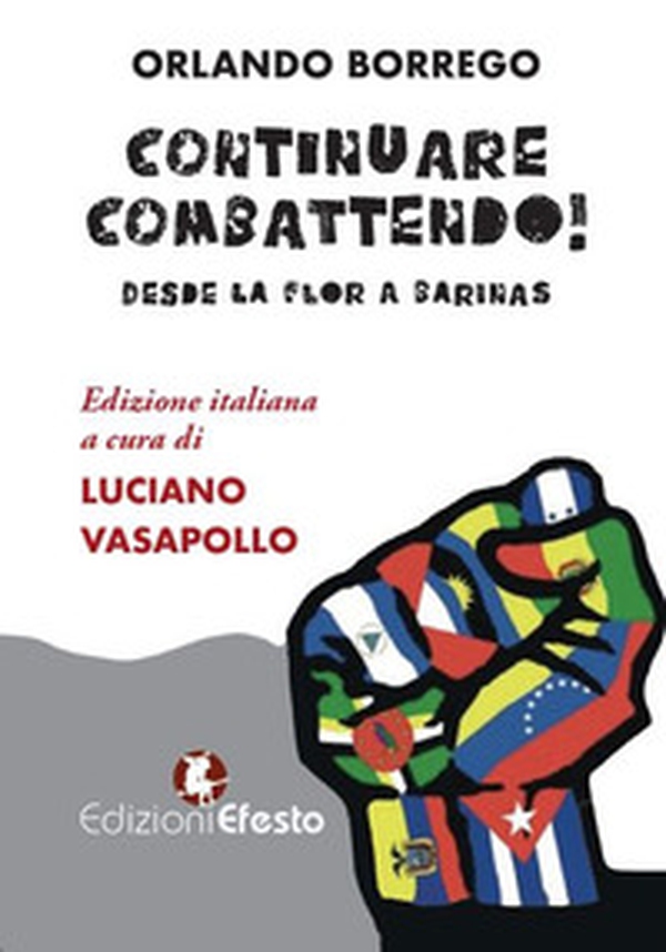 Continuare combattendo! Desde la Flor a Barinas - Librerie.coop Continuare combattendo! Desde la Flor a Barinas - Librerie.coop