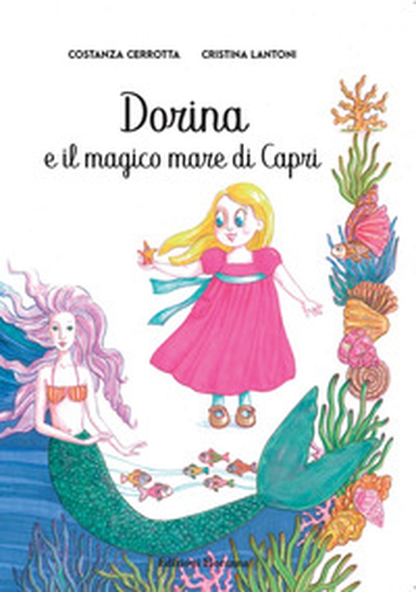 Dorina e il magico mare di Capri - Librerie.coop Dorina e il magico mare di Capri - Librerie.coop