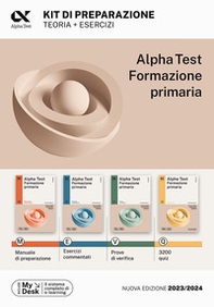 Alpha Test Formazione Primaria. Kit di preparazione. Ediz. MyDesk - Librerie.coop