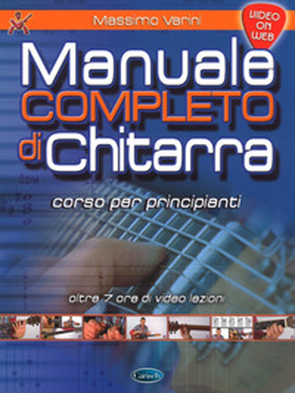 Manuale completo di chitarra. Corso per principianti - Librerie.coop Manuale completo di chitarra. Corso per principianti - Librerie.coop