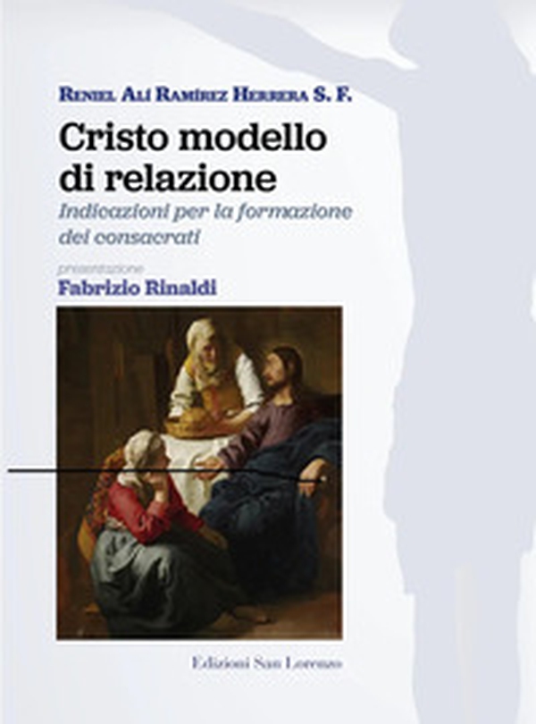 Cristo modello di relazione. Indicazioni per la formazione dei consacrati - Librerie.coop Cristo modello di relazione. Indicazioni per la formazione dei consacrati - Librerie.coop