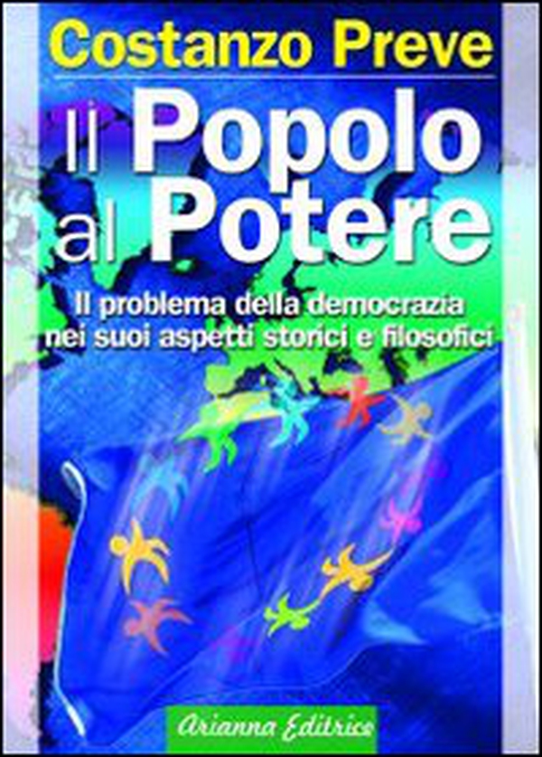 Il popolo al potere. Il problema della democrazia nei suoi aspetti storici e filosofici - Librerie.coop Il popolo al potere. Il problema della democrazia nei suoi aspetti storici e filosofici - Librerie.coop