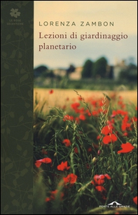Lezioni di giardinaggio planetario - Librerie.coop