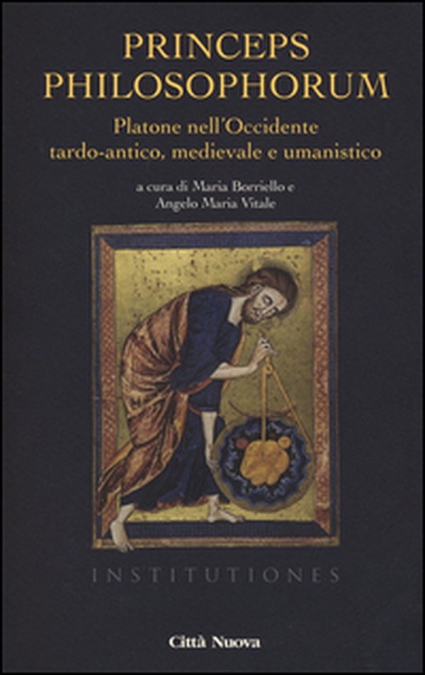 Princeps philosophorum. Platone nell'Occidente tardo-antico, medievale e umanistico - Librerie.coop Princeps philosophorum. Platone nell'Occidente tardo-antico, medievale e umanistico - Librerie.coop
