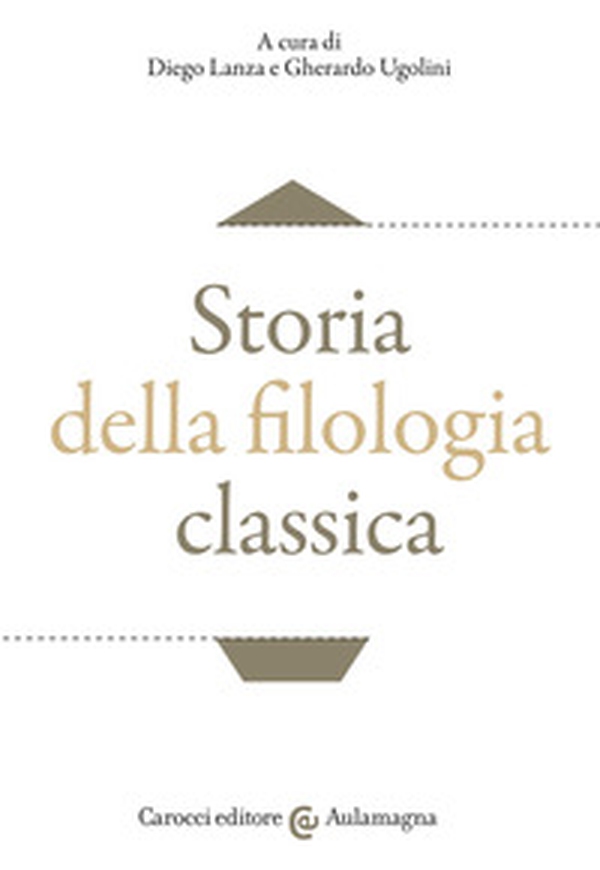 Storia della filologia classica - Librerie.coop Storia della filologia classica - Librerie.coop