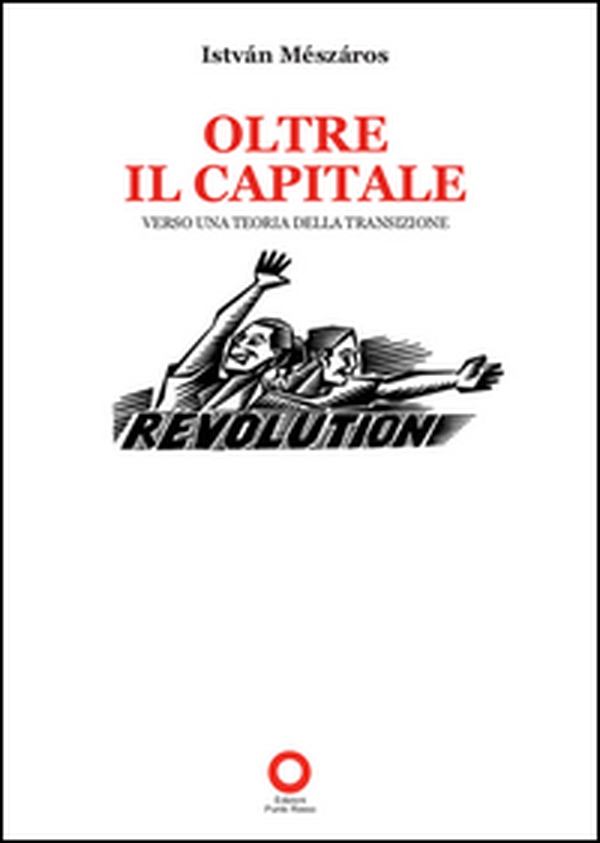 Oltre il capitale. Verso una teoria della transizione - Librerie.coop Oltre il capitale. Verso una teoria della transizione - Librerie.coop