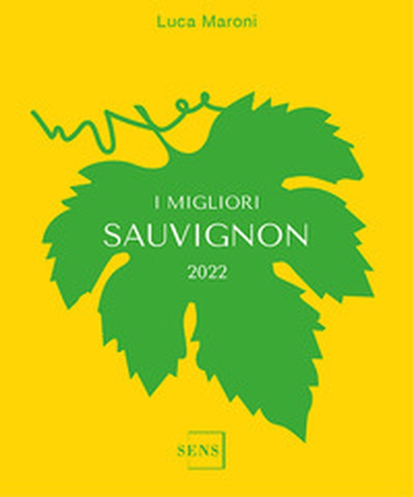 I migliori Sauvignon 2022 - Librerie.coop I migliori Sauvignon 2022 - Librerie.coop