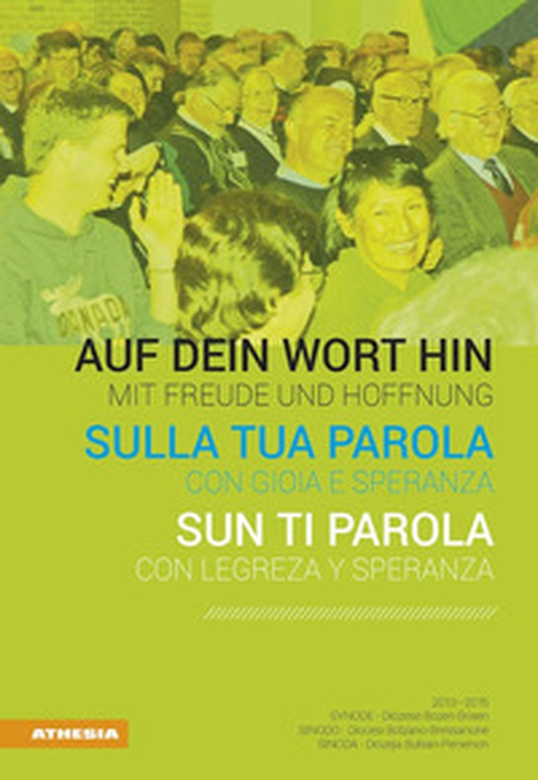 Sulla tua parola con gioia e speranza. Sinodo 2013-2015. Ediz. italiana, tedesca e ladina - Librerie.coop Sulla tua parola con gioia e speranza. Sinodo 2013-2015. Ediz. italiana, tedesca e ladina - Librerie.coop