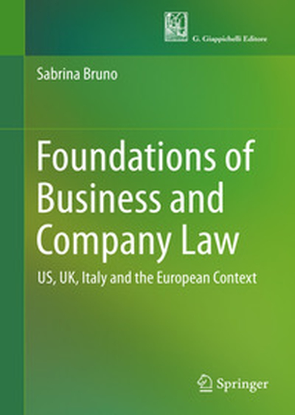 Foundations of business and company law. US, UK, Italy and the european context - Librerie.coop Foundations of business and company law. US, UK, Italy and the european context - Librerie.coop