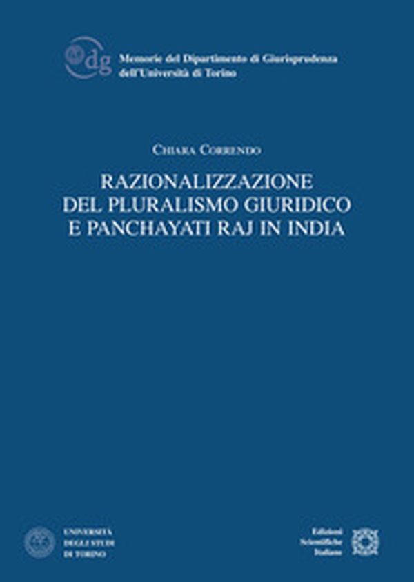 Razionalizzazione del pluralismo giuridico e Panchayati Raj in India - Librerie.coop Razionalizzazione del pluralismo giuridico e Panchayati Raj in India - Librerie.coop