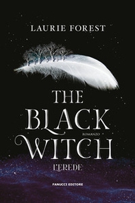 L'erede. The black witch chronicles - Librerie.coop