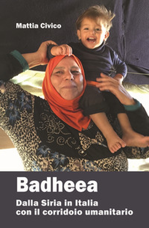 Badheea. L'odissea di una donna dalla Siria all'Italia - Librerie.coop Badheea. L'odissea di una donna dalla Siria all'Italia - Librerie.coop