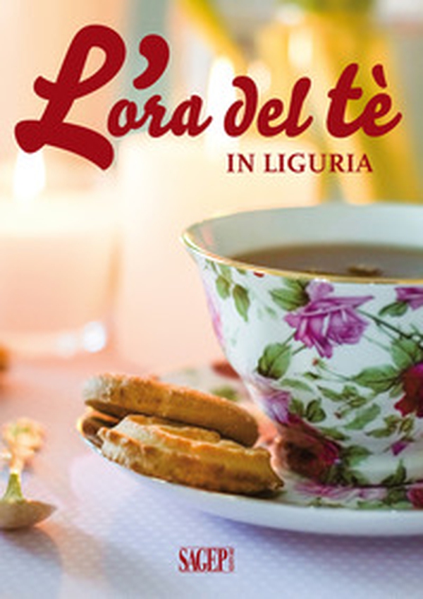 L'ora del tè in Liguria - Librerie.coop L'ora del tè in Liguria - Librerie.coop
