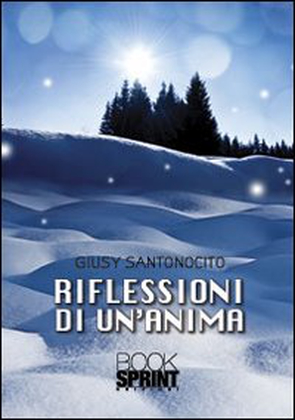 Riflessioni di un'anima - Librerie.coop Riflessioni di un'anima - Librerie.coop