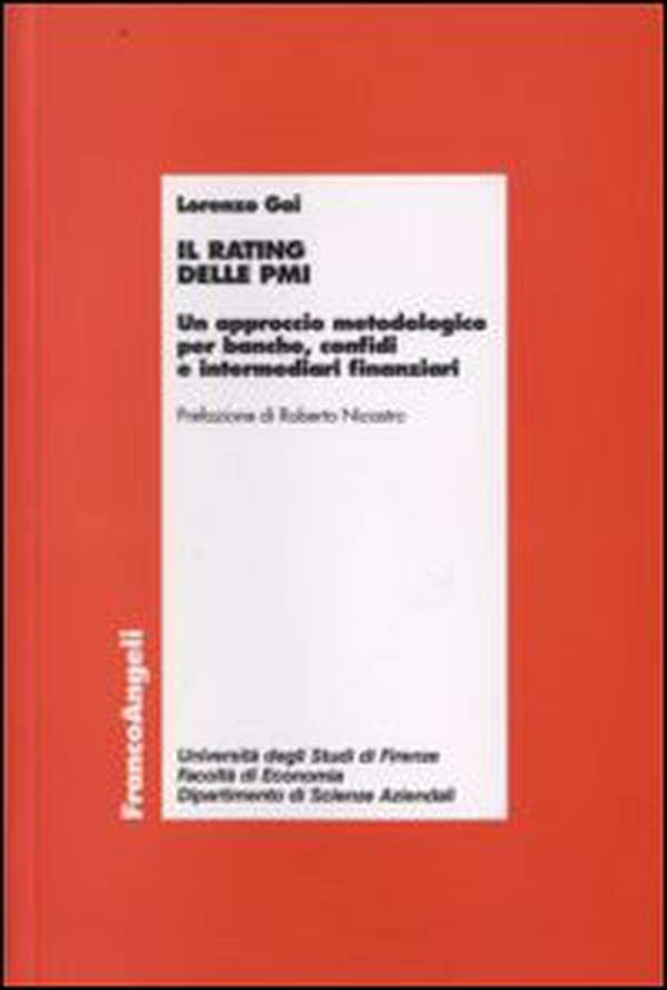 Il rating delle PMI. Un approccio metodologico per banche, confidi e intermediari finanziari - Librerie.coop Il rating delle PMI. Un approccio metodologico per banche, confidi e intermediari finanziari - Librerie.coop