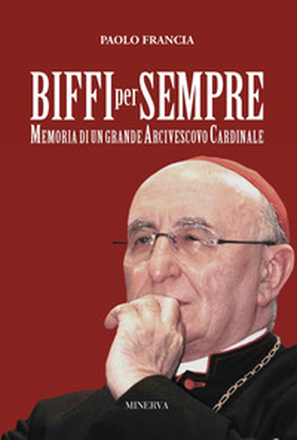 Biffi per sempre. Memoria di un grande arcivescovo cardinale - Librerie.coop Biffi per sempre. Memoria di un grande arcivescovo cardinale - Librerie.coop