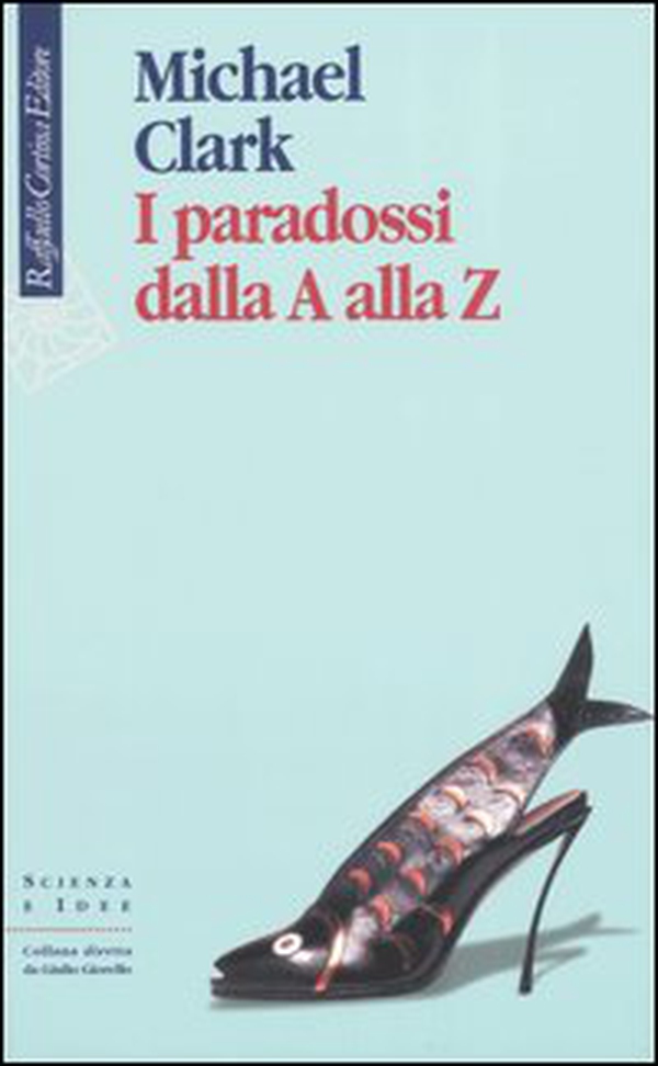 I paradossi dalla A alla Z - Librerie.coop I paradossi dalla A alla Z - Librerie.coop