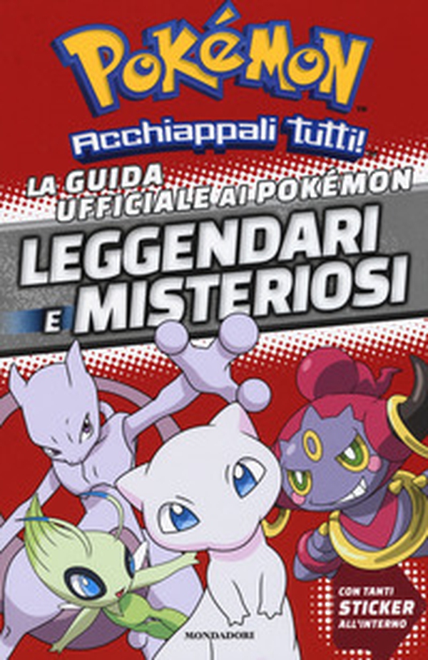 La guida ufficiale ai Pokémon leggendari e misteriosi. Con adesivi - Librerie.coop La guida ufficiale ai Pokémon leggendari e misteriosi. Con adesivi - Librerie.coop