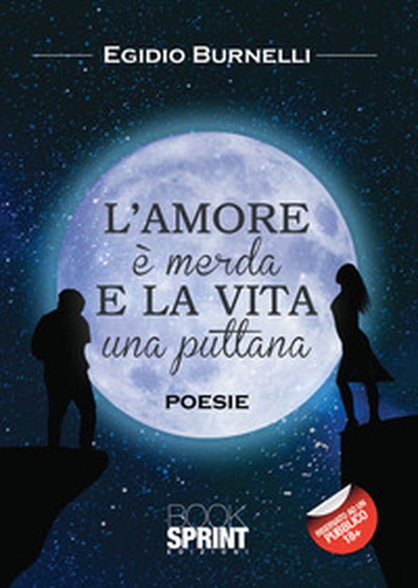 L'amore è merda e la vita una puttana - Librerie.coop L'amore è merda e la vita una puttana - Librerie.coop