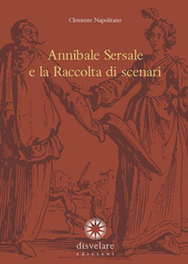 Annibale Sersale e la raccolta di scenari - Librerie.coop Annibale Sersale e la raccolta di scenari - Librerie.coop