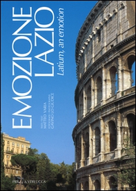 Emozione Lazio. Ediz. italiana e inglese - Librerie.coop