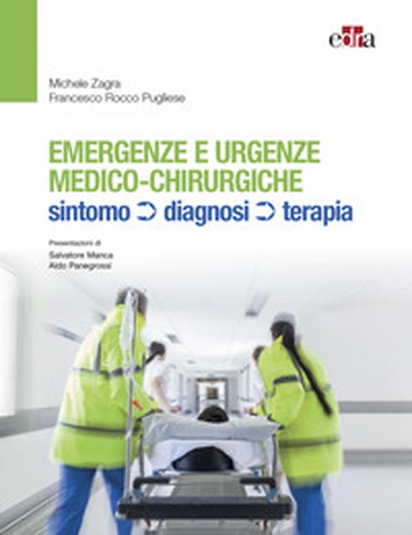 Emergenze e urgenze medico-chirurgiche. Sintomo diagnosi terapia - Librerie.coop Emergenze e urgenze medico-chirurgiche. Sintomo diagnosi terapia - Librerie.coop