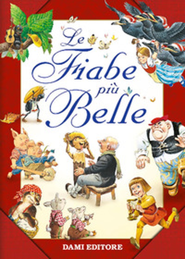 Le fiabe più belle - Librerie.coop Le fiabe più belle - Librerie.coop