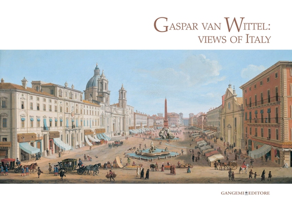 Gaspar van Wittel: views of Italy - Librerie.coop Gaspar van Wittel: views of Italy - Librerie.coop
