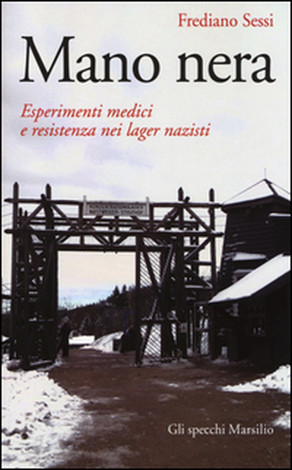 Mano nera. Esperimenti medici e resistenza nei lager nazisti - Librerie.coop Mano nera. Esperimenti medici e resistenza nei lager nazisti - Librerie.coop