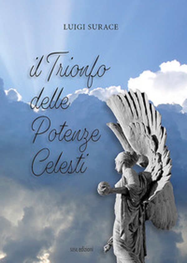 Il trionfo delle potenze celesti - Librerie.coop Il trionfo delle potenze celesti - Librerie.coop