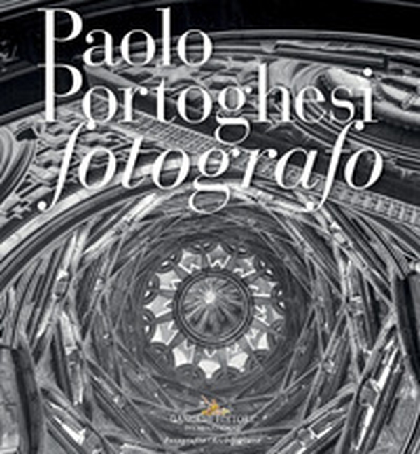 Paolo Portoghesi fotografo - Librerie.coop Paolo Portoghesi fotografo - Librerie.coop