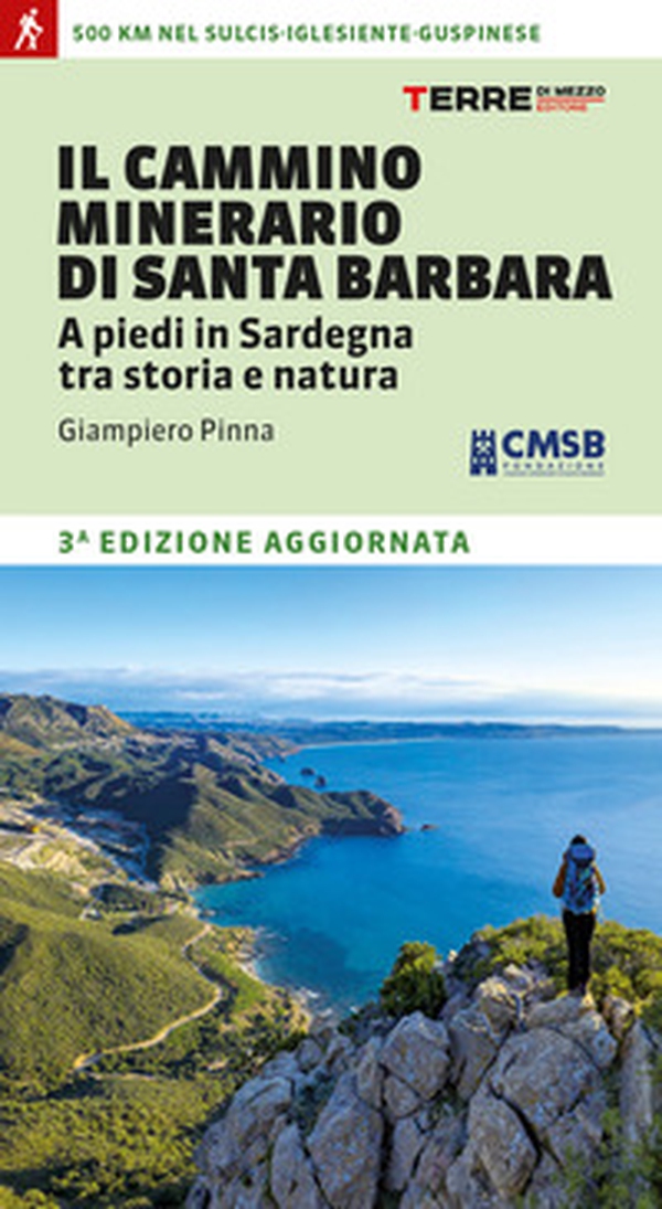 Il cammino minerario di Santa Barbara. A piedi in Sardegna tra storia e natura - Librerie.coop Il cammino minerario di Santa Barbara. A piedi in Sardegna tra storia e natura - Librerie.coop