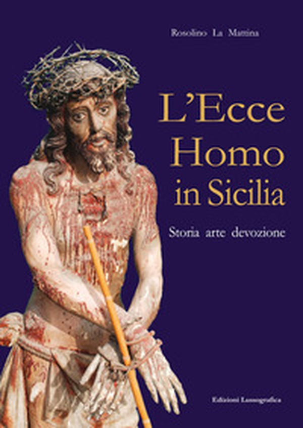 L'Ecce homo in Sicilia - Librerie.coop L'Ecce homo in Sicilia - Librerie.coop