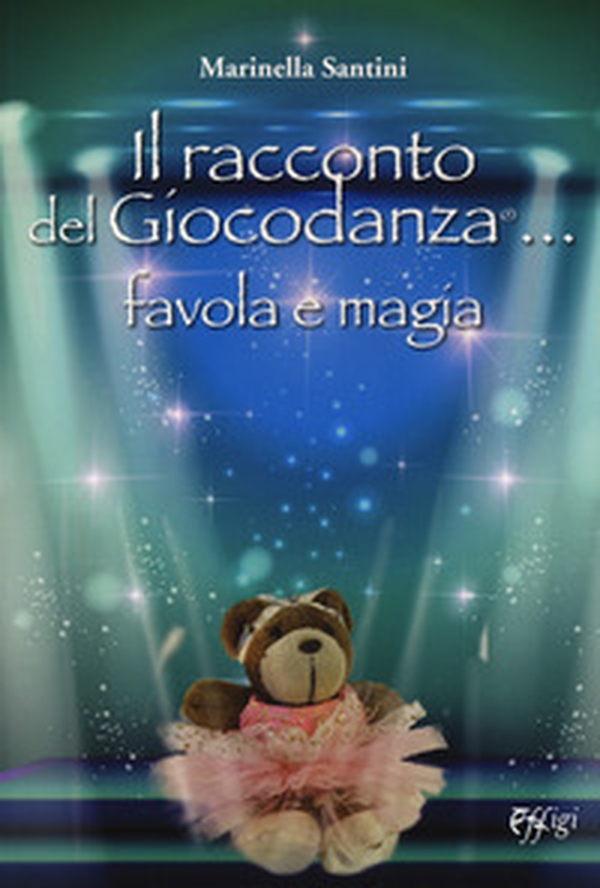 Il racconto del giocodanza... favola e magia - Librerie.coop Il racconto del giocodanza... favola e magia - Librerie.coop