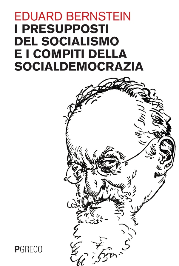 I presupposti del socialismo e i compiti della socialdemocrazia - Librerie.coop I presupposti del socialismo e i compiti della socialdemocrazia - Librerie.coop