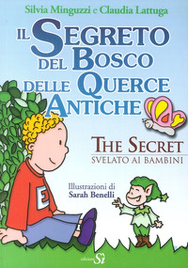 Il segreto del bosco delle querce antiche - Librerie.coop Il segreto del bosco delle querce antiche - Librerie.coop